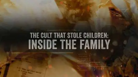 BBC Storyville - The Cult that Stole Children: Inside the Family (2016)