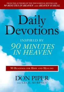 Daily Devotions Inspired by 90 Minutes in Heaven