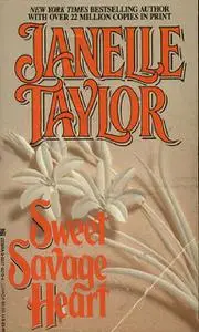 «Sweet Savage Heart» by Janelle Taylor
