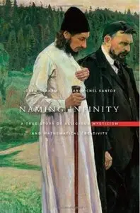 Naming Infinity: A True Story of Religious Mysticism and Mathematical Creativity [Repost]