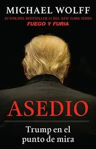 Asedio: Trump En El Punto de Mira