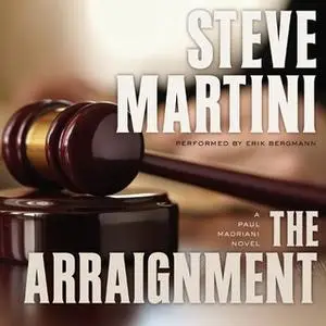 «The Arraignment» by Steve Martini