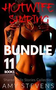 HOTWIFE SHARING BUNDLE: Shared Wife Stories Collection