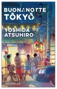 Buonanotte Tokyo - Atsuhiro Yoshida