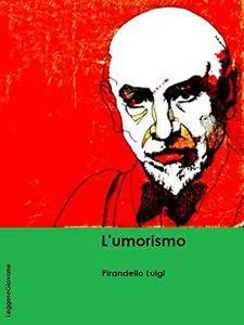 Luigi Pirandello, "L'umorismo"