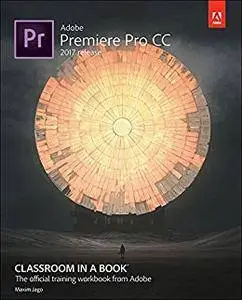 Adobe Premiere Pro CC Classroom in a Book (2017 release)