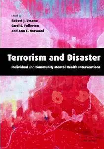 Terrorism and Disaster: Individual and Community Mental Health Interventions (Repost)