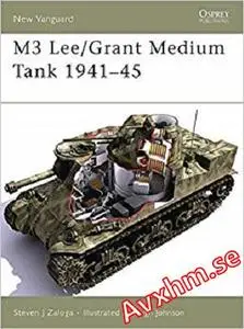 M3 Lee/Grant Medium Tank 1941-45 (New Vanguard)