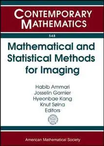 Mathematical and Statistical Methods for Imaging: Nims Thematic Workshop Mathematical and Statistical Methods