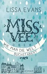 Miss Vee oder wie man die Welt buchstabiert