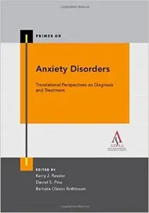 Anxiety Disorders (Primer On) (repost)