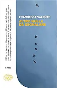 Altro nulla da segnalare - Francesca Valente