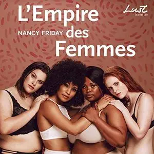 Nancy Friday, "L'Empire des femmes"