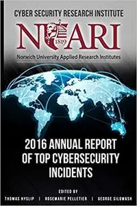 2016 Annual Report of Top Cyber Security Incidents