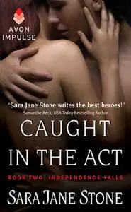 «Caught in the Act» by Sara Jane Stone