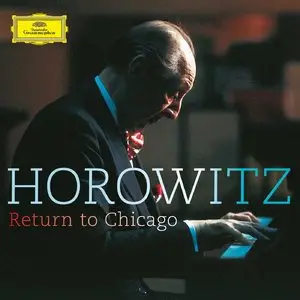 Vladimir Horowitz - Return To Chicago (2015) [Official Digital Download 24-bit/96kHz]