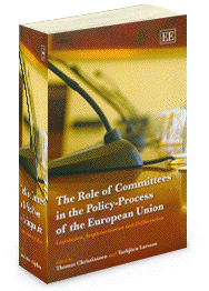 The Role of Committees in the Policy-Process of the European Union: Legislation, Implementation and Deliberation  