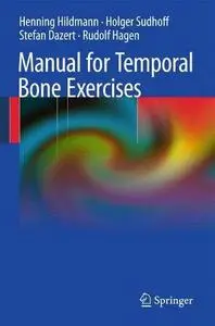 Manual of Temporal Bone Exercises (Repost)