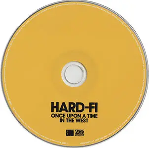 Hard-Fi - Once Upon A Time In The West (2007 - European Version) [Repost]