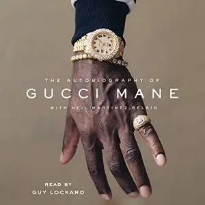 The Autobiography of Gucci Mane [Audiobook]