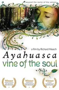 Ayahuasca: Vine of the Soul (2010)