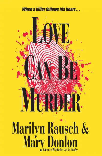 «Love Can Be Murder» by Marilyn Rausch, Mary Donlon