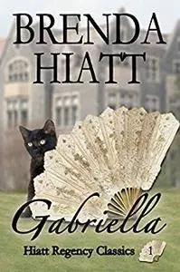 Gabriella: Volume 1 (Hiatt Regency Classics)