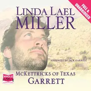 «McKettricks of Texas: Garrett» by Linda Lael Miller