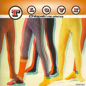 T.Love - Chlopaki nie placza (1997)