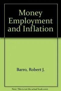 Money Employment and Inflation