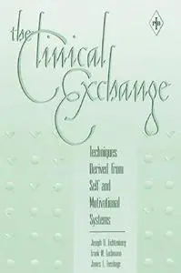 The Clinical Exchange: Techniques Derived from Self and Motivational Systems