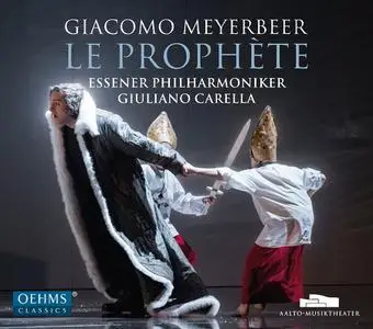 Giuliano Carella, Essen Philharmonic - Giacomo Meyerbeer: Le Prophete (2018)