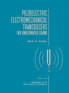 Piezoelectric Electromechanical Transducers for Underwater Sound, Part II