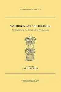 Symbols in Art and Religion: The Indian and the Comparative Perspectives