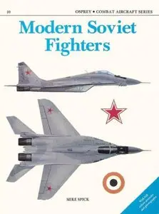 Modern Soviet Fighters (Osprey Combat Aircraft old series - 010)