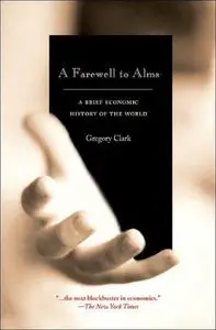 A Farewell to Alms: A Brief Economic History of the World (Repost)