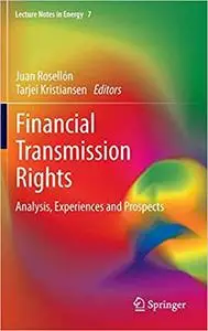 Financial Transmission Rights: Analysis, Experiences and Prospects