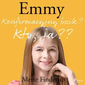 «Emmy 0 - Konfirmacyjny bzik? Kto, ja?» by Mette Finderup