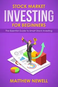 «Stock Market Investing for Beginners» by Matthew Newell