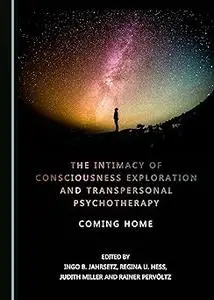 The Intimacy of Consciousness Exploration and Transpersonal Psychotherapy