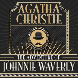 «The Adventure of Johnnie Waverly» by Agatha Christie