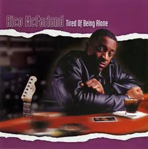 Rico McFarland - Tired Of Being Alone (2001) {HDCD}