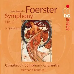 Hermann Bäumer, Osnabrück Symphony Orchestra - Josef Bohuslav Foerster: Symphony No. 5, In den Bergen (2010)