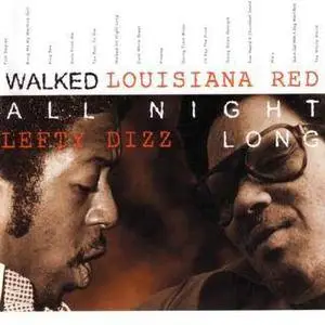 Louisiana Red & Lefty Dizz - Walked All Night Long 