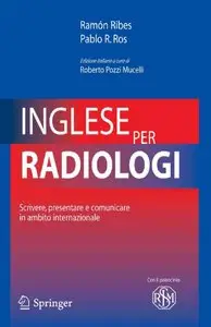 Ramon Ribes, Pablo R. Ros, "Inglese per radiologi. Scrivere, presentare e comunicare in ambito internazionale"