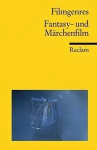 Filmgenres Fantasy und Maerchenfilm