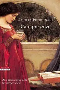 Sandra Petrignani - Care presenze (Repost)