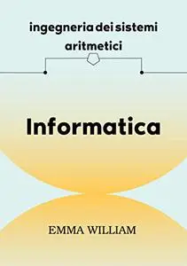 Informatica: ingegneria dei sistemi aritmetici