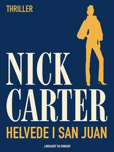 «Helvede i San Juan» by Nick Carter