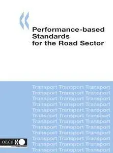 Performance-based standards for the road sector.